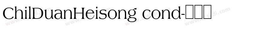 ChilDuanHeisong cond字体转换
